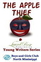 The Apple Thief: Boys and Girls Club Northwest Mississippi 1500193445 Book Cover