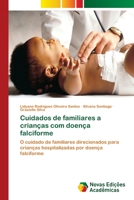 Cuidados de familiares a crianças com doença falciforme: O cuidado de familiares direcionados para crianças hospitalizadas por doença falciforme 6202405600 Book Cover