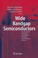 Wide Bandgap Semiconductors: Fundamental Properties and Modern Photonic and Electronic Devices 3642079946 Book Cover
