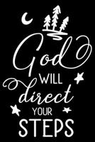 God will direct your STEPS: Notebook lined with Bible verse Proverbs 3:6 - (120 pages, 6 in x 9 in) 1674236522 Book Cover