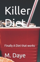 Killer Diet: Finally A Diet that works B08T43FGN3 Book Cover