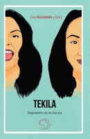 Tekila: Depresión no es locura B0B2HRR22D Book Cover