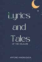 Lyrics and Tales: Of the Wildlink B094L996QT Book Cover