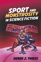 Sport and Monstrosity in Science Fiction 1800854773 Book Cover