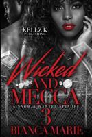 wicked and Mecca 3: a snow and wynter spin off 1977534023 Book Cover