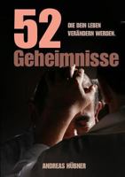 52 Geheimnisse die Dein Leben verändern werden. B0CPQQBPPV Book Cover