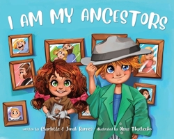 I Am My Ancestors 1462141773 Book Cover