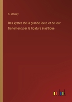 Des kystes de la grande lèvre et de leur traitement par la ligature élastique (French Edition) 3385066190 Book Cover