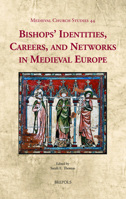 Bishops' Identities, Careers, and Networks in Medieval Europe 2503579108 Book Cover