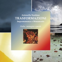 TRASFORMAZIONI: Impermanenza e Mutamento (Italian Edition) B0G8GZM96L Book Cover