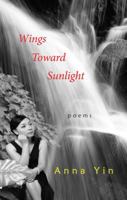 Wings Toward Sunlight 0889629285 Book Cover