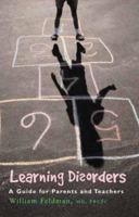 Learning Disorders: A Guide for Parents and Teachers 1552094766 Book Cover