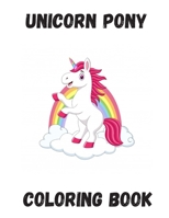 Unicorn Pony Coloring Book: Kids Activity Book B08C9CZ3SL Book Cover