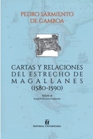 Cartas y relaciones del Estrecho de Magallanes (1580-1590) 9561128845 Book Cover