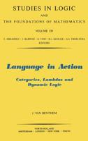 Language in Action: Categories, Lambdas, and Dynamic Logic 0444890009 Book Cover