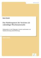 Das Marktsegment Der Senioren ALS Zukunftiger Wachstumsmarkt 383862176X Book Cover