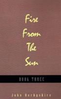 Fire from the Sun 0738847216 Book Cover