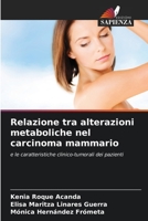 Relazione tra alterazioni metaboliche nel carcinoma mammario: e le caratteristiche clinico-tumorali dei pazienti 6206006425 Book Cover