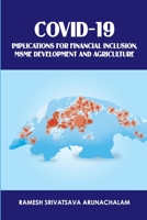 COVID-19:IMPLICATIONS FOR FINANCIAL INCLUSION, MSME DEVELOPMENT AND AGRICULTURE B08DSTHLYD Book Cover