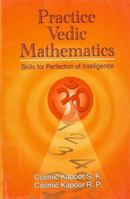 Practice Vedic Mathematics: Skills for Perfection of Intelligence 8189093827 Book Cover