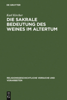 Die Sakrale Bedeutung Des Weines Im Altertum 3110026597 Book Cover