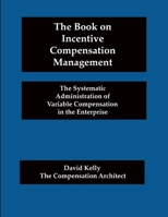 The Book on Incentive Compensation Management 0996081003 Book Cover