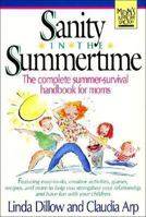 Sanity in the Summertime: The Complete Summer-Survival Handbook for Moms 0840731884 Book Cover