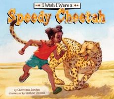 I Wish I Were a Speedy Cheetah 1616416602 Book Cover