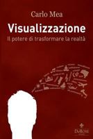 Visualizzazione: Il Potere Di Trasformare La Realta 1530992052 Book Cover