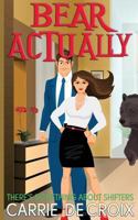 Bear Actually 1543190308 Book Cover