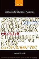 Orthodox Readings of Aquinas 0199650659 Book Cover