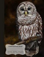 Barred Owl Composition Notebook, College Ruled 197431698X Book Cover