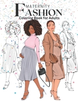 Maternity Fashion Coloring Book for Adults B0BFV43DKF Book Cover