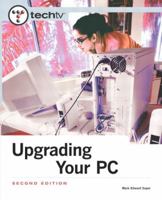 Techtv's Upgrading Your PC 0789725991 Book Cover