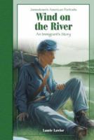 Wind on the River: A Story of the Civil War (Jamestown's American Portraits) 0769634257 Book Cover
