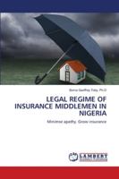 Legal Regime of Insurance Middlemen in Nigeria 6202802537 Book Cover