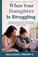When Your Daughter Is Struggling B0H1SGVWB6 Book Cover