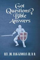 Got Questions? Bible Answers 1973665174 Book Cover