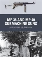 MP 38 and MP 40 Submachine Guns 1780963882 Book Cover