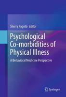 Psychological Co-morbidities of Physical Illness: A Behavioral Medicine Perspective 1441900306 Book Cover
