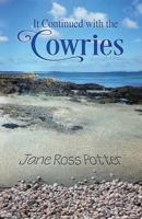 It Continued with the Cowries 1597132543 Book Cover