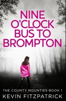 Nine O'clock Bus To Brompton: Premium Hardcover Edition null Book Cover