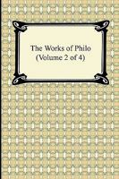 The Works of Philo Judaeus: Volume II 1018398627 Book Cover