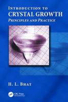 Introduction to Crystal Growth: Principles and Practice 1138199710 Book Cover