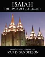 Isaiah: The Times of Fulfillment 0615278043 Book Cover