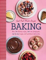 Good Food Made Simple: Baking 1472319168 Book Cover
