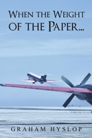 When the Weight of the Paper... 1398486205 Book Cover