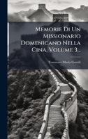 Memorie Di Un Missionario Domenicano Nella Cina, Volume 3... 1024571041 Book Cover