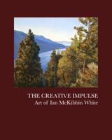 The Creative Impulse: Art of Ian McKibbin White 0999806106 Book Cover