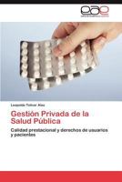 Gestion Privada de La Salud Publica 3848464896 Book Cover